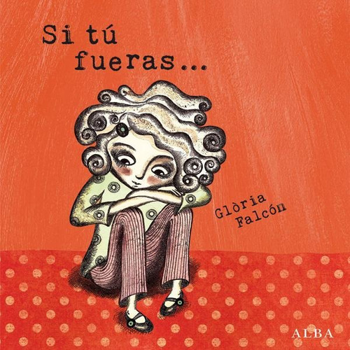 Si Tu Fueras - Td, Gloria Falcon, Alba