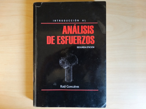 Introducción Al Análisis De Esfuerzos, Raúl Goncalves