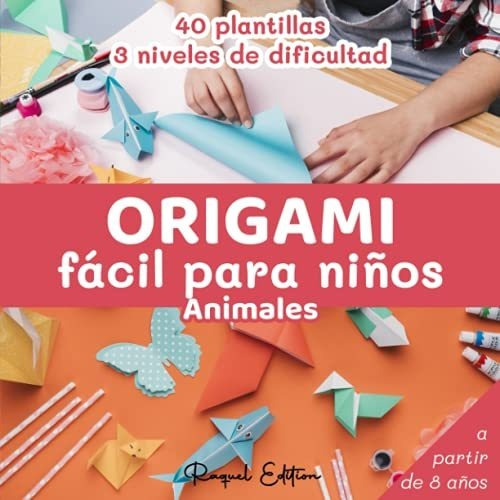 Origami Fácil Para Niños: Manualidades De Papiroflexia