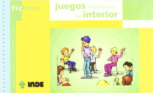 Juegos Ingeniosos De Interior: 463 -ficheros De Juegos Y Act