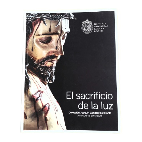 Sacrificio De La Luz   Catálogo  Colección J. Gandarillas