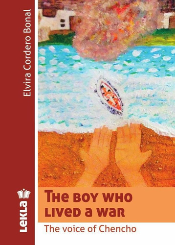 The Boy Who Lived A Wa - Elvira Cordero