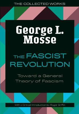 Libro The Fascist Revolution : Toward A General Theory Of...