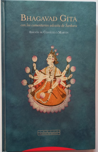 Libro  Bhagavad Gita  Edición Consuelo Martin