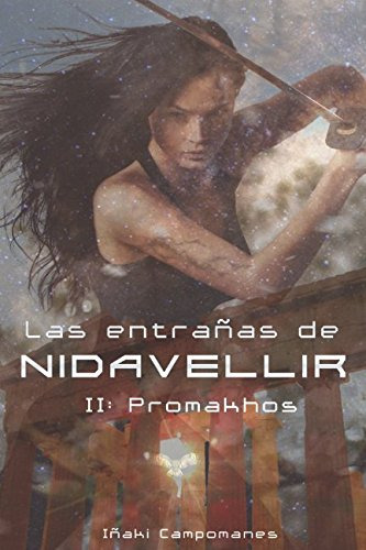 Las Entrañas De Nidavellir Ii: Promakhos -saga Aesir-vanir-