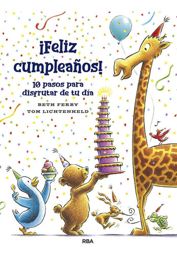 Ãâ¡feliz Cumpleaãâ±os! 10 Pasos Para Disfrutar De Tu Dãâa, De Ferry, Beth. Editorial Rba Molino, Tapa Dura En Español