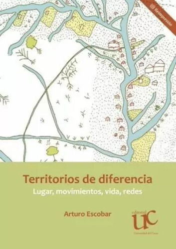 Libro Territorios De Diferencia. Lugar, Movimientos, Vida,
