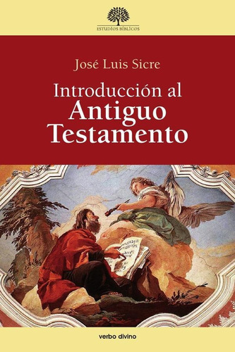 Introducción Al Antiguo Testamento, De José Luis Sicre Díaz