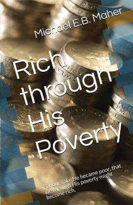 Libro Rich Through His Poverty: For Our Sake He Became Po...