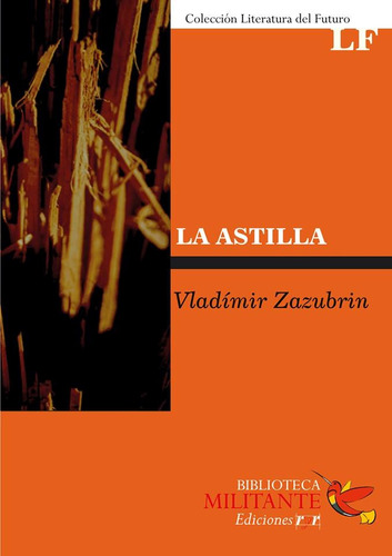 La Astilla - Vladímir Zazubrin