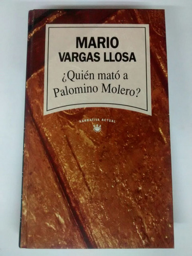 ¿ Quién Mató A Palomino Molero ? - Vargas Llosa - Tapa Dura