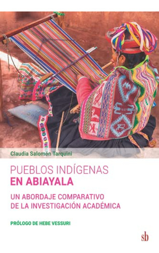 Libro Pueblos Indígenas En Abiayala Un Abordaje Comparativo