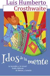 Libro: Idos De La Mente: La Increíble Y (a Veces) Triste His