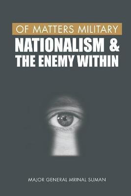 Libro Of Matters Military : Nationalism And The Enemy Wit...