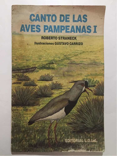 Canto De Las Aves Pampeanas 1 Roberto Straneck