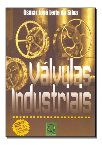 Libro Valvulas Industriais De Silva Osmar Jose Leite Da Qua