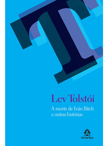 A morte de Iván Ilitch e outras histórias, de León Tolstói. Editora Manole LTDA, capa dura em português, 2010
