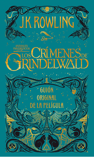 Libro: Los Crímenes De Grindelwald. Guion De La Película The