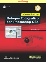 Comprar Libro Ao El Gran Libro De Retoque Fotográf Con Photoshop Cs4