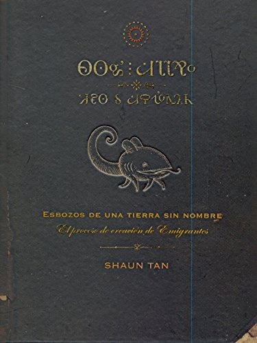 Esbozos De Una Tierra Sin Nombre - Shaun Tan