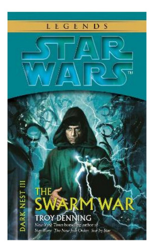 The Swarm War: Star Wars Legends (dark Nest, Book Iii) . Eb5