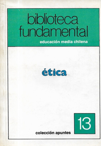 Ética / Apuntes 13 / Giaume Vidal / Biblioteca Fundamental