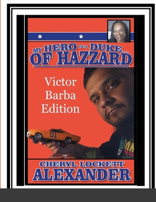 Libro My Hero Is A Duke...of Hazzard Victor Barba Edition...