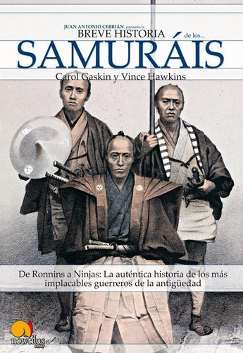 Libro: Breve Historia De Los Samuráis. Carol Gaskin, Vince H