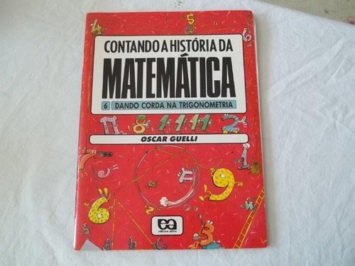 Contando A História Da Matemática - Oscar Quelli - Livro