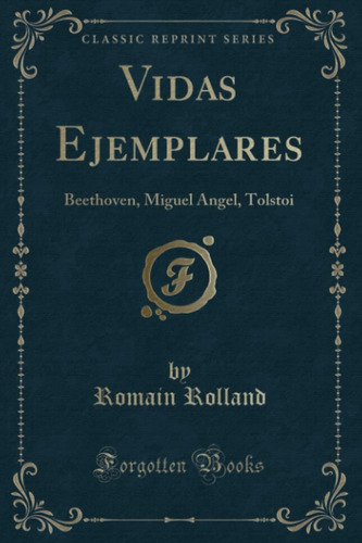 Libro: Vidas Ejemplares (classic Reprint): Beethoven, Angel,