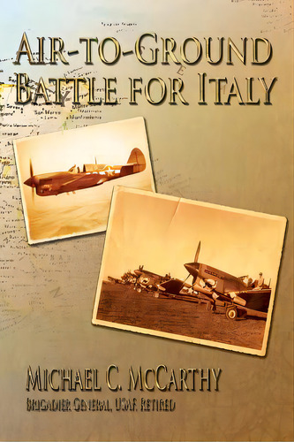 Air-to-ground Battle For Italy, De Mccarthy, Michael C.. Editorial Createspace, Tapa Blanda En Inglés