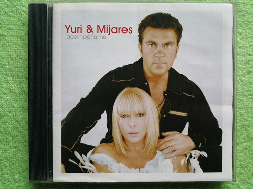 Eam Cd Yuri & Mijares Acompañame 2006 Vigesimo Primer Album 