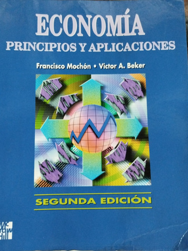 Economía Principios Y Aplicaciones De Mochón Y Beker