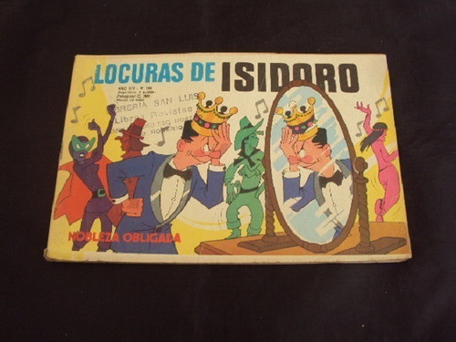 Locuras De Isidoro # 166: Nobleza Obligada