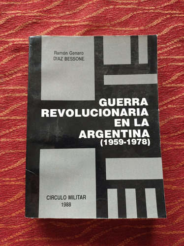 Guerra Revolucionaria En La Argentina 1959- 1978.