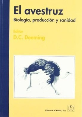 Libro El Avestruz  Biologia Produccion Y Sanidad De D. C. (e