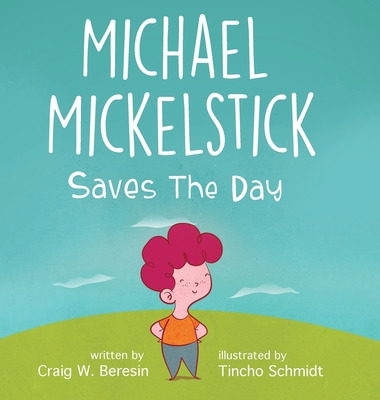 Libro Michael Mickelstick Saves The Day - Beresin, Craig W.