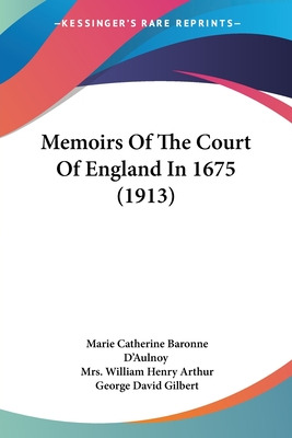 Libro Memoirs Of The Court Of England In 1675 (1913) - D'...