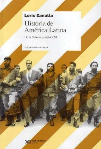 Imagen 1 de 3 de Historia De America Latina, Loris Zanatta, Ed. Siglo Xxi