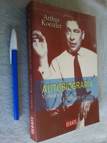 Autobiografía Volumen 1 Flecha En El Azul - Arthur Koestler