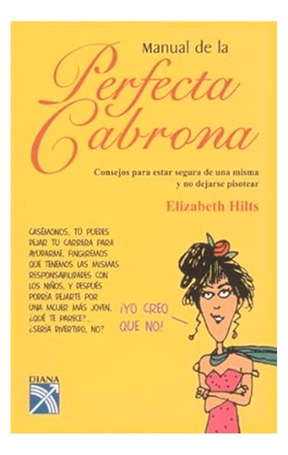 Manual De La Perfecta Cabrona Autor Elizabeth Hilts