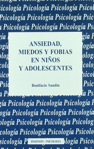 Ansiedad Miedos Fobias Niãâos Adolescente, De Sandin. Editorial Dykinson, Tapa Blanda En Español