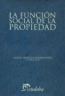 Funcion Social De La Propiedad (coleccion Derecho) - Bonill