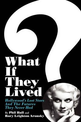 Libro What If They Lived? - Phil Hall