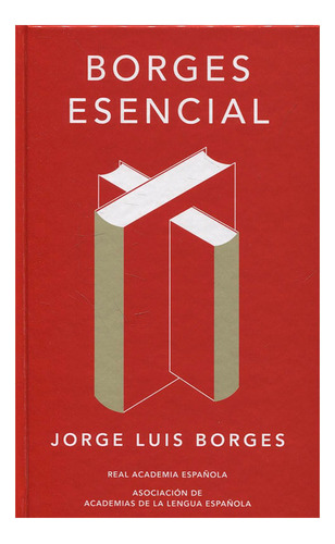 Borges Esencial. Edición Conmemorativa