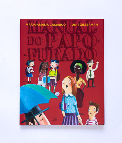 Manual do papo-furado, de Camargo, Maria Amália. ÔZé Editora e Livraria Ltda - EPP, capa mole em português, 2019