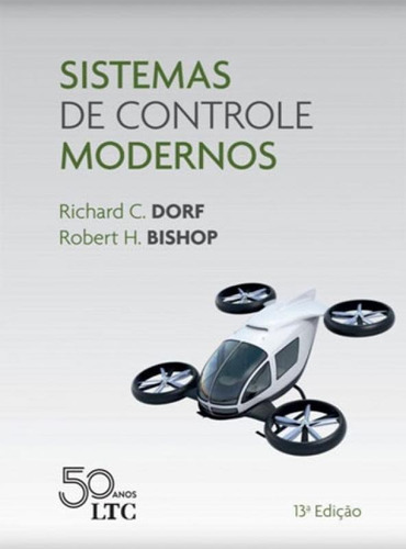 Sistemas De Controle Modernos, De Bishop, Robert H.. Editora Ltc, Capa Mole, Edição 13ª Edição - 2018 Em Português