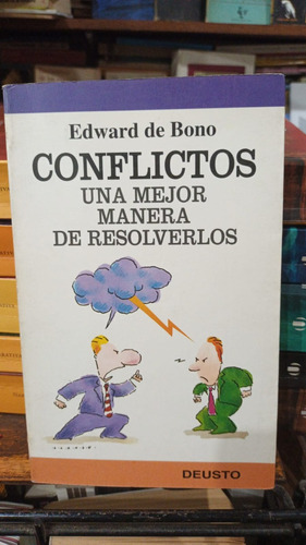Edward De Bono - Conflictos Una Mejor Manera De - Deusto