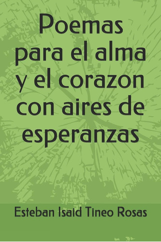 Libro: Poemas Para El Alma Y El Corazon Con Aires De