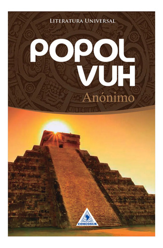 Popol Vuh Historias Antiguas De Quiché Aztecas